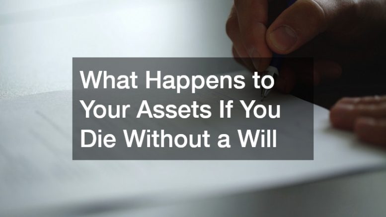 What Happens to Your Assets If You Die Without a Will