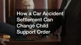 How a Car Accident Settlement Can Change Child Support Order